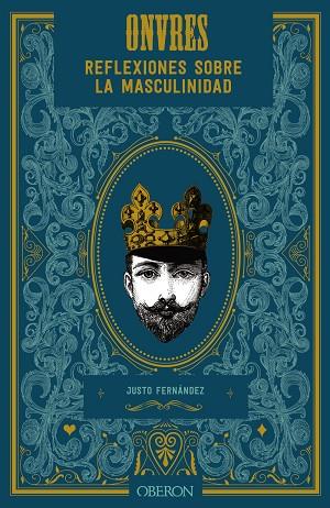 ONVRES. REFLEXIONES SOBRE LA MASCULINIDAD | 9788441543584 | FERNÁNDEZ LÓPEZ, JUSTO | Cooperativa Cultural Rocaguinarda