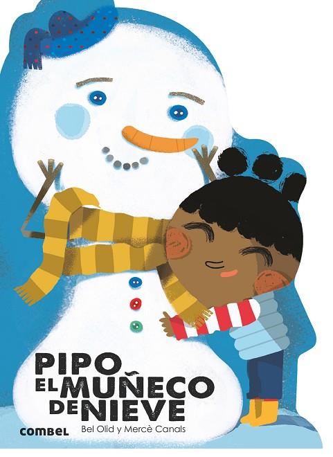 PIPO, EL MUÑECO DE NIEVE | 9788491010814 | OLID BAEZ, BEL | Cooperativa Cultural Rocaguinarda