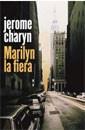 MARILYN LA FIERA | 9788479018504 | CHARYN, JEROME | Cooperativa Cultural Rocaguinarda