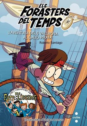 FORASTERS DEL TEMPS, ELS. L'AVENTURA DELS VALLBONA AL GALIO PIRATA | 9788466142892 | SANTIAGO, ROBERTO | Cooperativa Cultural Rocaguinarda