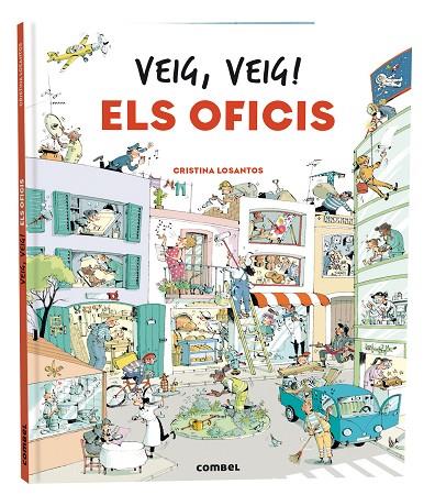 VEIG, VEIG! ELS OFICIS | 9788411580328 | LOSANTOS, CRISTINA | Cooperativa Cultural Rocaguinarda