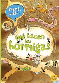 MAMÁ TE CUENTO... QUÉ HACEN LAS HORMIGAS | 9788417080648 | BRYKCZYNSKI, MARCIN | Cooperativa Cultural Rocaguinarda