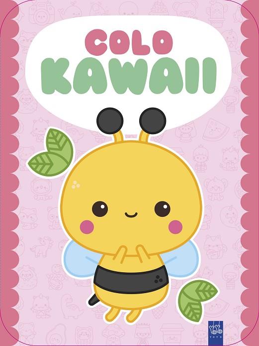 COLO KAWAII. ABEJA | 9788408312024 | YOYO | Cooperativa Cultural Rocaguinarda