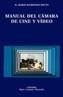 MANUAL DEL CAMARA DE CINE Y VIDEO | 9788437615806 | SOUTO, H. MARIO RAIMONDO | Cooperativa Cultural Rocaguinarda