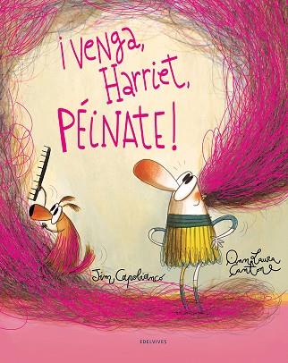 ¡VENGA, HARRIET, PÉINATE! | 9788414024997 | CAPOBIANCO, JIM | Cooperativa Cultural Rocaguinarda