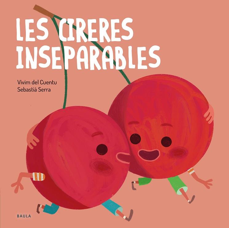CIRERES INSEPARABLES, LES | 9788447946570 | VIVIM DEL CUENTU | Cooperativa Cultural Rocaguinarda