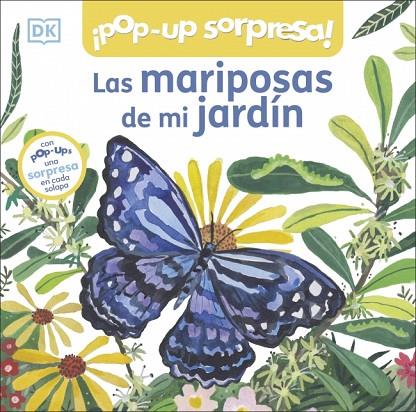 MARIPOSAS DE MI JARDÍN, LAS ¡POP-UP SORPRESA! | 9780241619810 | DK | Cooperativa Cultural Rocaguinarda