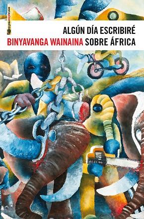 ALGÚN DÍA ESCRIBIRÉ SOBRE ÁFRICA | 9788415601203 | WAINAINA, BINYAVANGA | Cooperativa Cultural Rocaguinarda