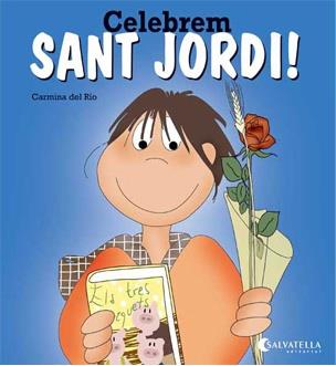 CELEBREM SANT JORDI! | 9788484127512 | DEL RIO GALVE, CARMINA | Cooperativa Cultural Rocaguinarda