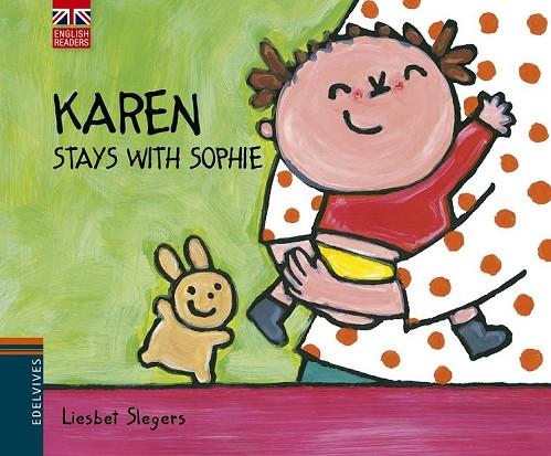 KAREN STAYS WITH SOPHIE | 9788426391575 | LIESBET SLEGERS | Cooperativa Cultural Rocaguinarda