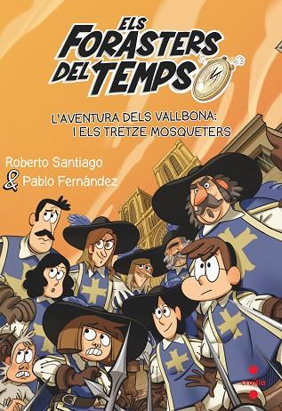 AVENTURA DELS VALLBONA 13 I ELS TRETZE MOSQUETERS | 9788466150675 | SANTIAGO, ROBERTO | Cooperativa Cultural Rocaguinarda