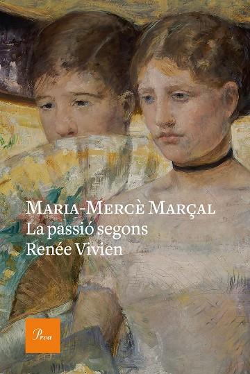 PASSIÓ SEGONS RENÉE VIVIEN, LA | 9788475887647 | MARÇAL, MARIA-MERCÈ | Cooperativa Cultural Rocaguinarda