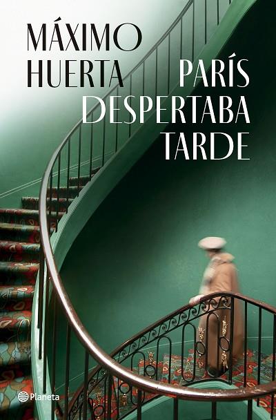 PARÍS DESPERTABA TARDE | 9788408282396 | HUERTA, MÁXIMO | Cooperativa Cultural Rocaguinarda