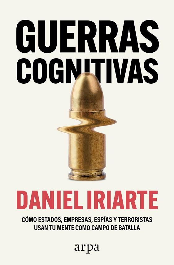 GUERRAS COGNITIVAS | 9788410313859 | IRIARTE, DANIEL | Cooperativa Cultural Rocaguinarda