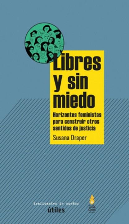 LIBRES Y SIN MIEDO. | 9788419833273 | DRAPER, SUSANA | Cooperativa Cultural Rocaguinarda