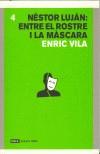 NESTOR LUJAN: ENTRE EL ROSTRE I LA MASCARA | 9788496103368 | VILA, ENRIC | Cooperativa Cultural Rocaguinarda