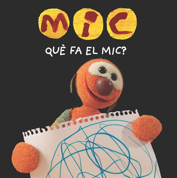 MIC. QUÈ FA EL MIC? | 9788424665357 | SUPER 3, CLUB | Cooperativa Cultural Rocaguinarda
