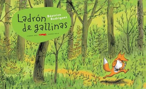 LADRÓN DE GALLINAS | 9791399130089 | RODRIGUEZ, BÉATRICE | Cooperativa Cultural Rocaguinarda