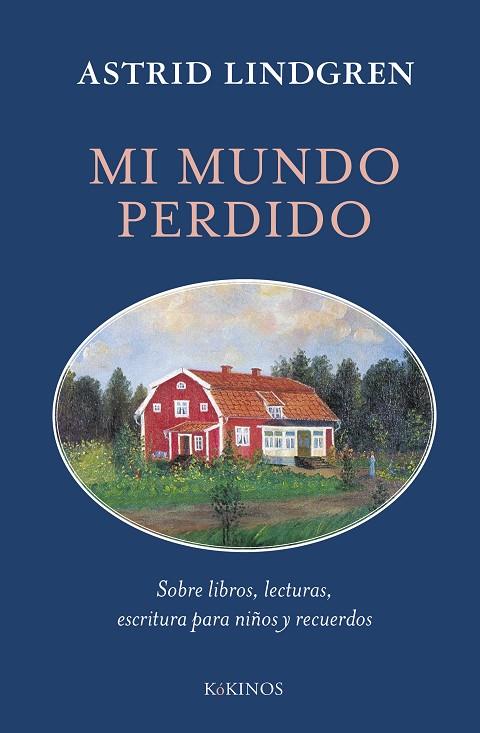 MI MUNDO PERDIDO | 9788419475992 | LINDGREN, ASTRID | Cooperativa Cultural Rocaguinarda