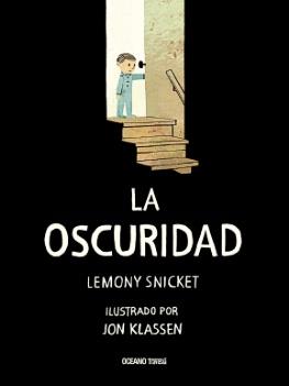 OSCURIDAD, LA | 9786077352976 | SNICKET, LEMONY | Cooperativa Cultural Rocaguinarda