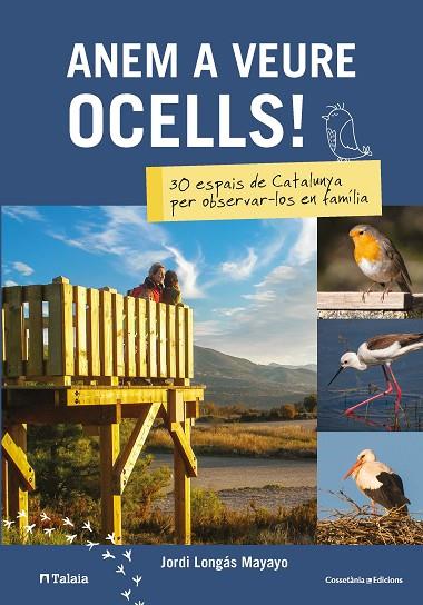 ANEM A VEURE OCELLS! | 9788490348451 | LONGÁS MAYAYO , JORDI | Cooperativa Cultural Rocaguinarda