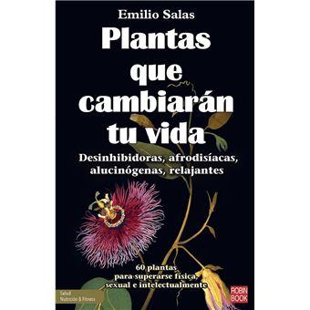 PLANTAS QUE CAMBIARÁN TU VIDA | 9788499177120 | SALAS, EMILIO | Cooperativa Cultural Rocaguinarda