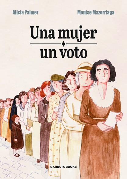 MUJER, UN VOTO, UNA | 9788412332629 | PALMER, ALICIA/MAZORRIAGA, MONTSE | Cooperativa Cultural Rocaguinarda