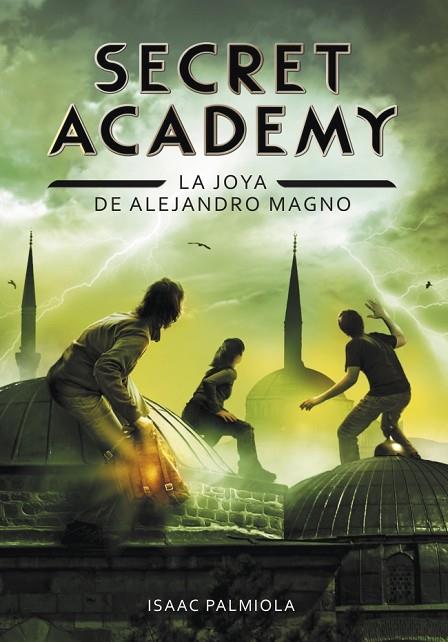 JOYA DE ALEJANDRO MAGNO, LA (SECRET ACADEMY 2) | 9788490431672 | PALMIOLA, ISAAC | Cooperativa Cultural Rocaguinarda