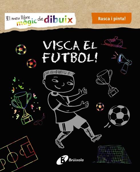 MEU LLIBRE MÀGIC DE DIBUIX, EL. VISCA EL FUTBOL! | 9788499069005 | VARIOS AUTORES | Cooperativa Cultural Rocaguinarda