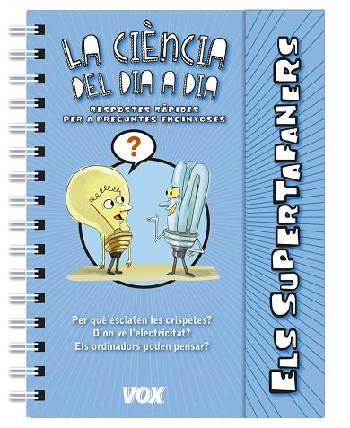 SUPERTAFANERS, ELS / LA CIÈNCIA DEL DIA A DIA | 9788499742236 | LAROUSSE EDITORIAL | Cooperativa Cultural Rocaguinarda