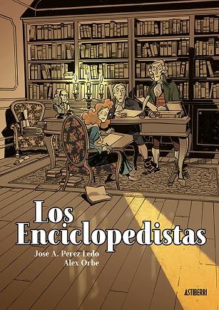 ENCICLOPEDISTAS, LOS | 9788416880904 | PÉREZ LEDO, JOSÉ A./ORBE, ALEX | Cooperativa Cultural Rocaguinarda