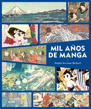MIL AÑOS DE MANGA | 9788419785145 | KOYAMA-RICHARD, BRIGITTE | Cooperativa Cultural Rocaguinarda