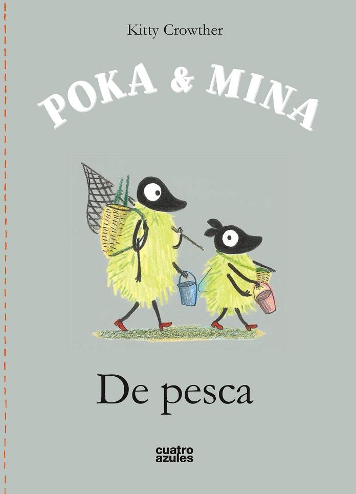 POKA & MINA: DE PESCA | 9788494186646 | CROWTHER, KITTY | Cooperativa Cultural Rocaguinarda