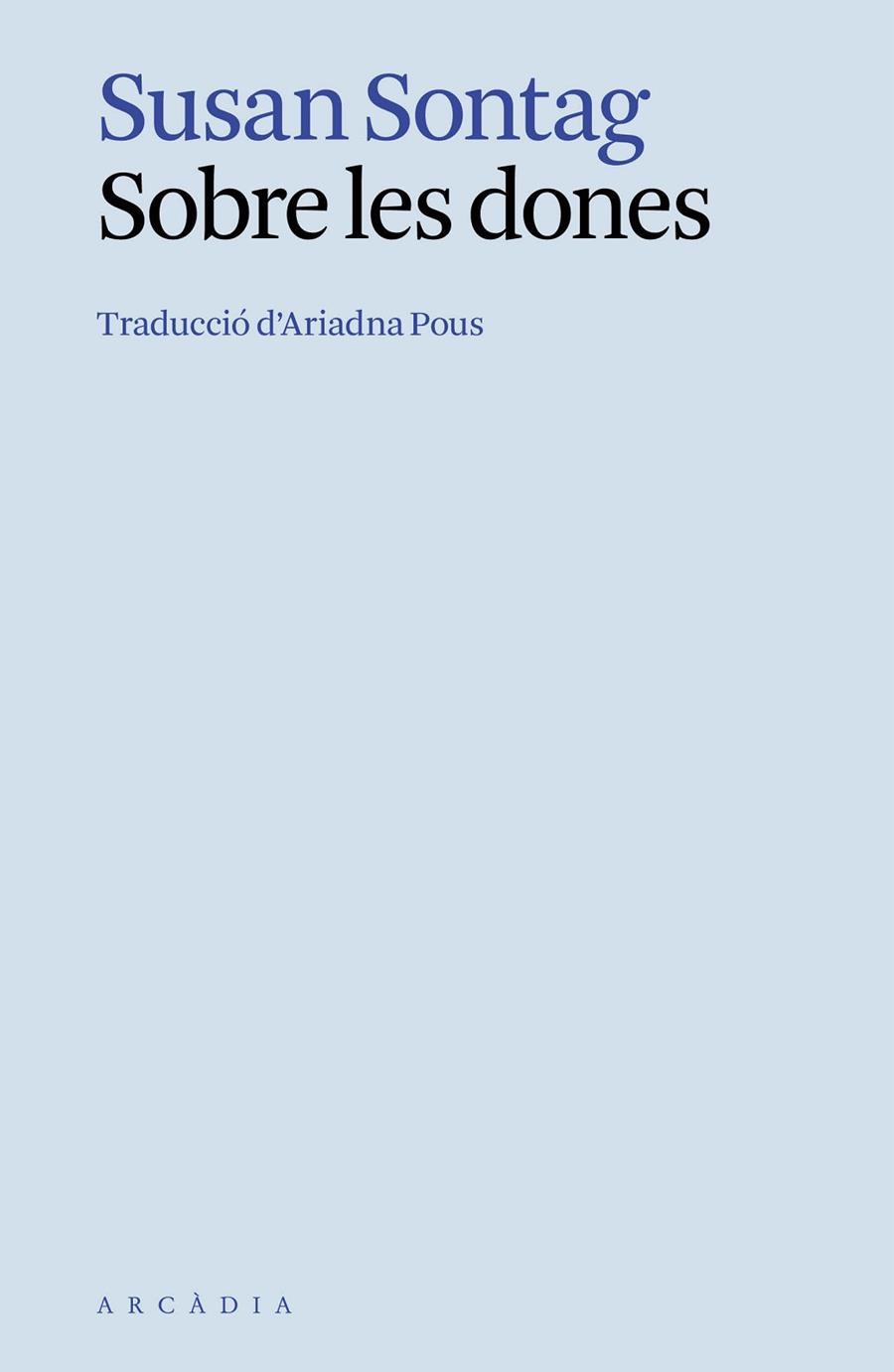 SOBRE LES DONES | 9788412999716 | SONTAG, SUSAN | Cooperativa Cultural Rocaguinarda