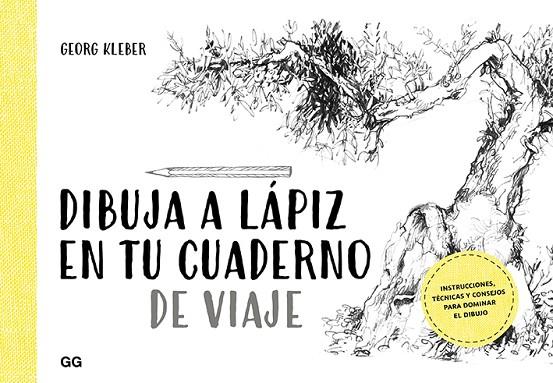 DIBUJA A LÁPIZ EN TU CUADERNO DE VIAJE | 9788425231599 | KLEBER, GEORG | Cooperativa Cultural Rocaguinarda