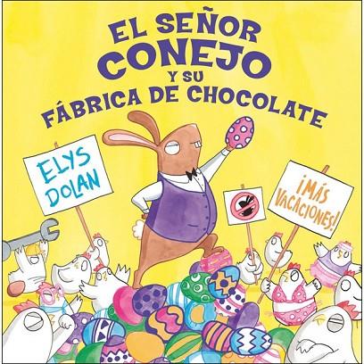 SENYOR CONILL I LA FÀBRICA DE XOCOLATA, EL | 9788416712281 | DOLAN, ELYS | Cooperativa Cultural Rocaguinarda