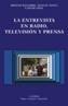 ENTREVISTA EN RADIO, TELEVISION Y PRENSA, LA | 9788437616568 | BALSEBRE, A./ MATEU, M./ VIDAL, D. | Cooperativa Cultural Rocaguinarda