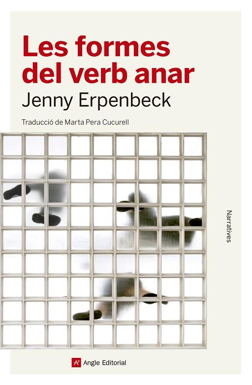 FORMES DEL VERB ANAR, LES | 9788417214203 | ERPENBECK, JENNY | Cooperativa Cultural Rocaguinarda