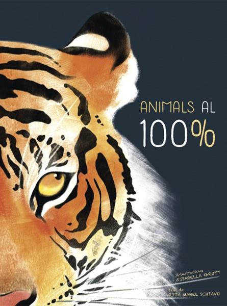 ANIMALS AL 100% | 9788468259574 | SCHIAVO, RITA MABEL | Cooperativa Cultural Rocaguinarda