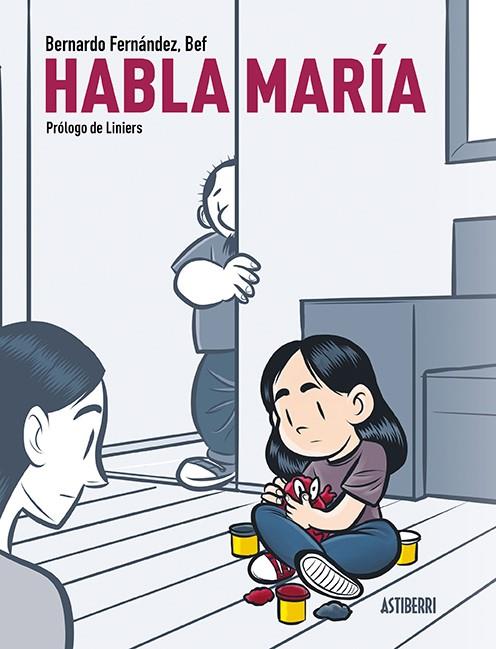 HABLA MARÍA | 9788417575946 | BERNARDO FERNÁNDEZ, BEF | Cooperativa Cultural Rocaguinarda