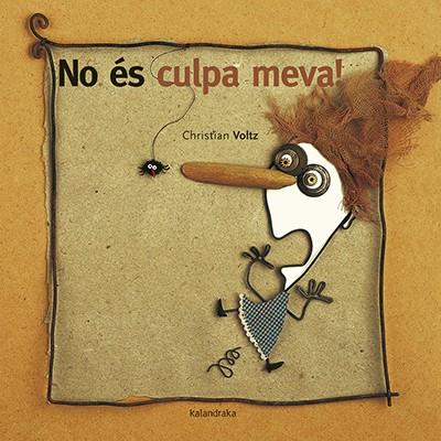 NO ÉS CULPA MEVA! | 9788416804603 | VOLTZ, CHRISTIAN | Cooperativa Cultural Rocaguinarda