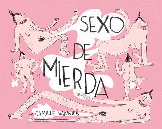 SEXO DE MIERDA | 9788418215957 | VANNIER, CAMILLE | Cooperativa Cultural Rocaguinarda