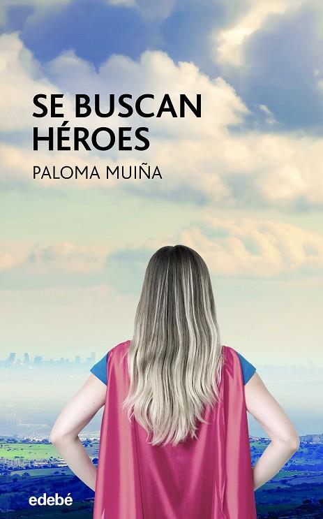 SE BUSCAN HÉROES | 9788468355917 | MUIÑA, PALOMA | Cooperativa Cultural Rocaguinarda