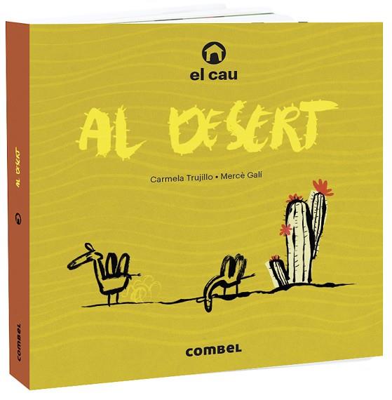 CAU AL DESERT, EL | 9788491015703 | TRUJILLO, CARMELA/GALÍ, MERCÈ | Cooperativa Cultural Rocaguinarda