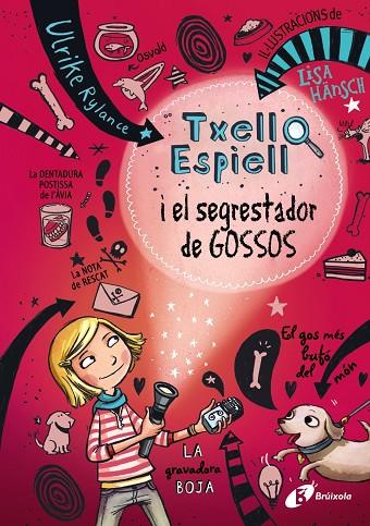 TXELL ESPIELL, 1. TXELL ESPIELL I EL SEGRESTADOR DE GOSSOS | 9788499066943 | RYLANCE, ULRIKE | Cooperativa Cultural Rocaguinarda