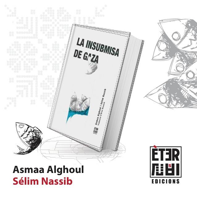 INSUBMISA DE GAZA, LA | 9788412703771 | ALGHOUL, ASMAA/NASSIB, SÉLIM | Cooperativa Cultural Rocaguinarda