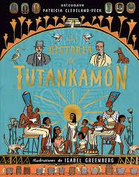 HISTORIA DE TUTANKAMÓN, LA | 9788467930948 | CLEVELAND-PECK, PATRICIA/GREENBERG, ISABEL | Cooperativa Cultural Rocaguinarda