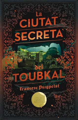 CIUTAT SECRETA DEL TOUBKAL, LA | 9788466143523 | PUIGPELAT VALLS, FRANCESC | Cooperativa Cultural Rocaguinarda