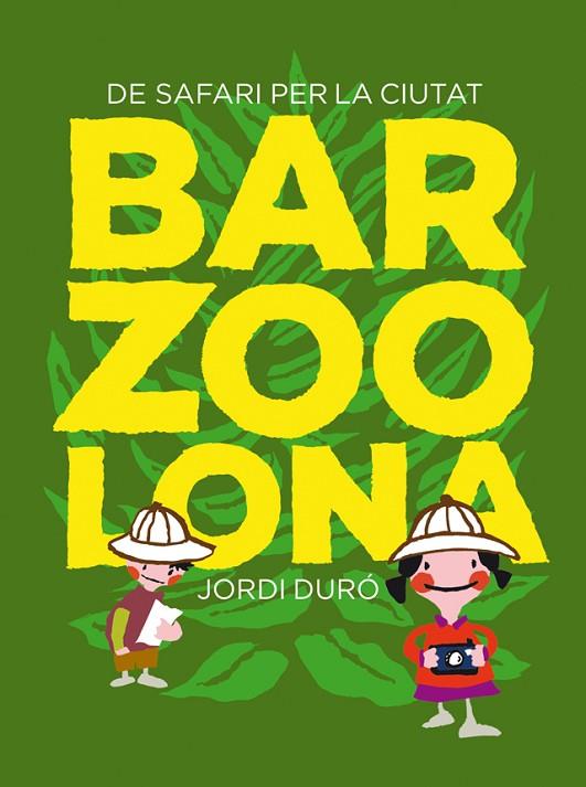 BARZOOLONA | 9788424659769 | DURÓ TROUILLET, JORDI/FALCÓN JAMBRINA, LAIA | Cooperativa Cultural Rocaguinarda