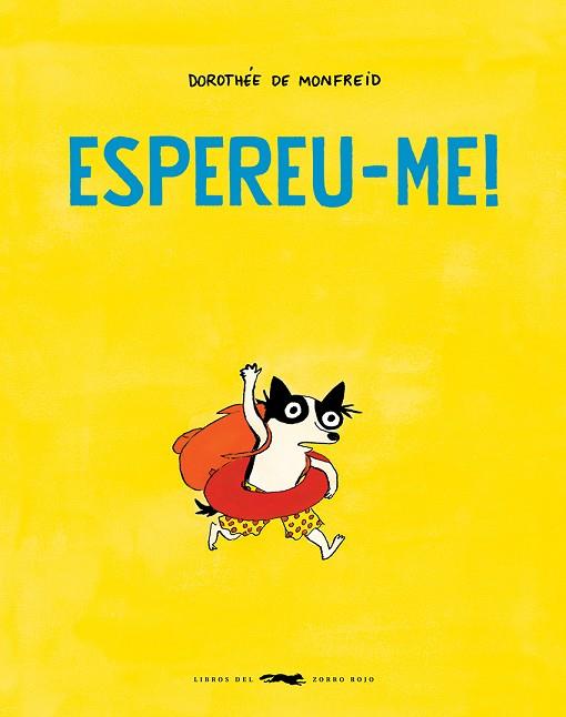 ESPEREU-ME! | 9788412782127 | DE MONFREID, DOROTHÉE | Cooperativa Cultural Rocaguinarda